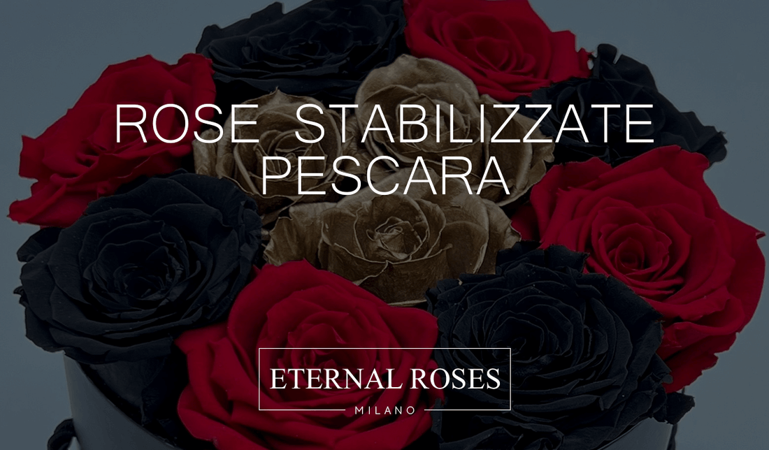 Rose Eterne Stabilizzate a Pescara